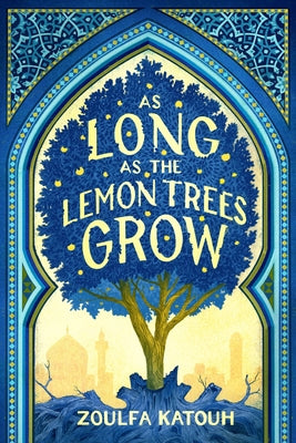 As Long as the Lemon Trees Grow by Katouh, Zoulfa book cover