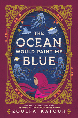 The Ocean Would Paint Me Blue by Katouh, Zoulfa book cover