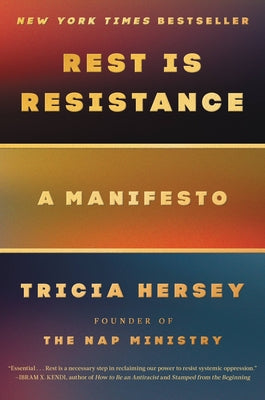 Book cover of Rest Is Resistance: A Manifesto by Hersey, Tricia