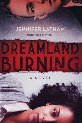 Dreamland Burning by Jennifer Latham book cover