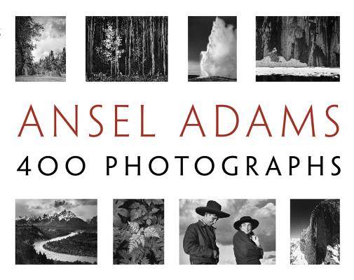 Book cover of Ansel Adams: 400 Photographs by Stillman, Andrea G.