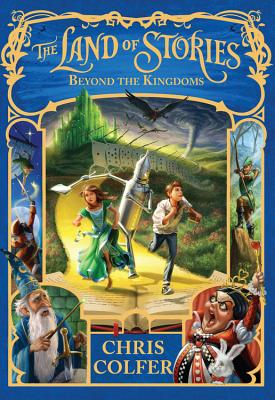 The Land of Stories: Beyond the Kingdoms by Chris Colfer book cover
