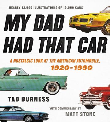 Book cover of My Dad Had That Car: A Nostalgic Look at the American Automobile, 1920-1990 by Burness, Tad