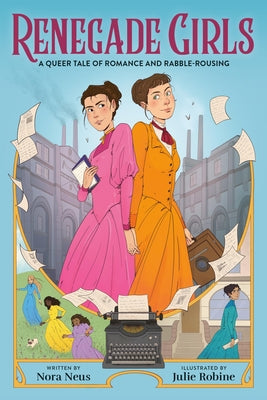Renegade Girls (a Graphic Novel): A Queer Tale of Romance and Rabble-Rousing by Nora Neus book cover