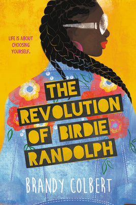 The Revolution of Birdie Randolph by Brandy Colbert book cover
