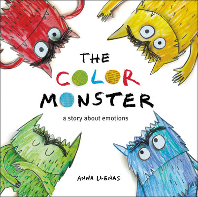 Book cover of The Color Monster: A Story about Emotions by Llenas, Anna