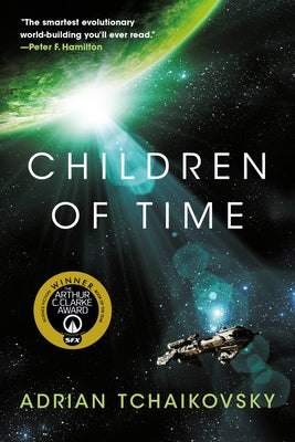 Book cover of Children of Time by Tchaikovsky, Adrian