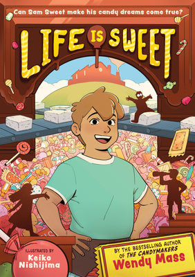 Life Is Sweet (a Graphic Novel) by Wendy Mass book cover