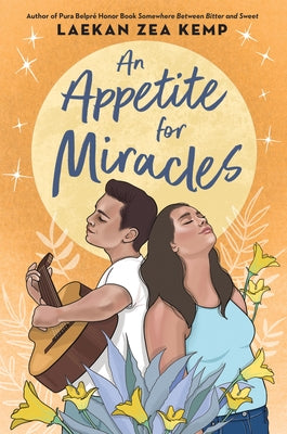 Book cover of An Appetite for Miracles by Kemp, Laekan Zea