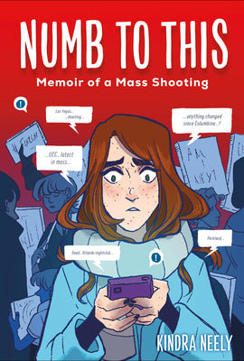 Book cover of Numb to This: Memoir of a Mass Shooting by Neely, Kindra