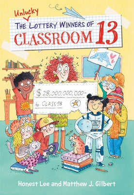 The Unlucky Lottery Winners of Classroom 13 by Honest Lee book cover