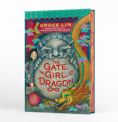 Book cover of The Gate, the Girl, and the Dragon (Deluxe Limited Edition) by Lin, Grace