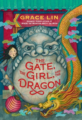 The Gate, the Girl, and the Dragon by Grace Lin book cover