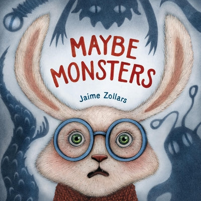 Maybe Monsters by Zollars, Jaime book cover