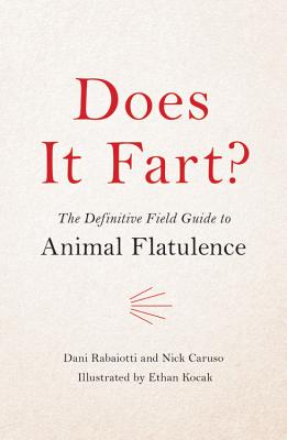 Book cover of Does It Fart?: The Definitive Field Guide to Animal Flatulence by Caruso, Nick