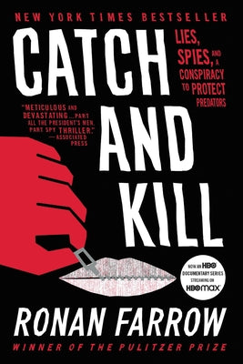 Book cover of Catch and Kill: Lies, Spies, and a Conspiracy to Protect Predators by Farrow, Ronan