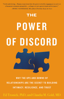 The Power of Discord: Why the Ups and Downs of Relationships Are the Secret to Building Intimacy, Resilience, and Trust by Claudia M. Gold book cover