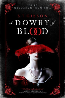 Book cover of A Dowry of Blood by Gibson, S. T.