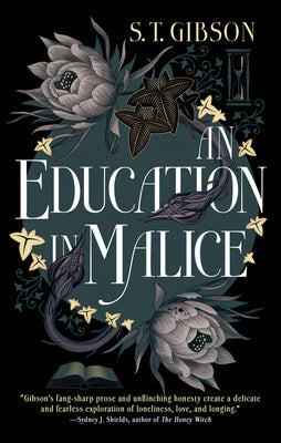 An Education in Malice by S. T. Gibson book cover