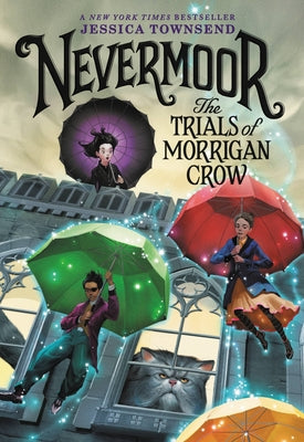 Book cover of Nevermoor: The Trials of Morrigan Crow by Townsend, Jessica