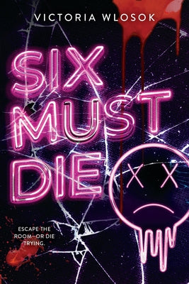 Book cover of Six Must Die by Wlosok, Victoria