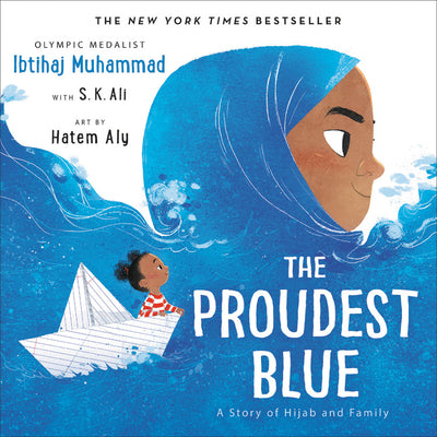 The Proudest Blue: A Story of Hijab and Family by Muhammad, Ibtihaj book cover