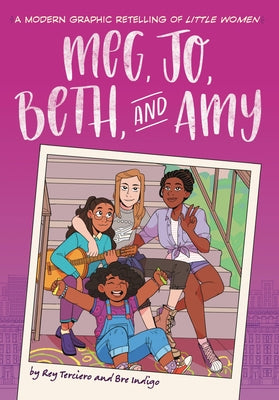 Meg, Jo, Beth, and Amy: A Modern Graphic Novel Retelling of Little Women by Terciero, Rey book cover