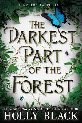 The Darkest Part of the Forest by Black, Holly book cover