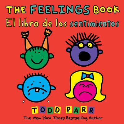 The Feelings Book / El Libro de Los Sentimientos by Todd Parr book cover