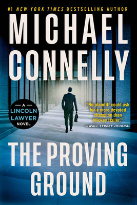 The Proving Ground: A Lincoln Lawyer Novel by Michael Connelly book cover