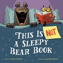Book cover of This Is Not a Sleepy Bear Book by Gehrlein, Brian