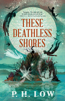 Book cover of These Deathless Shores by Low, P. H.