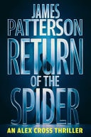 Book cover of Return of the Spider: An Alex Cross Thriller by Patterson, James
