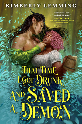 Book cover of That Time I Got Drunk and Saved a Demon by Lemming, Kimberly