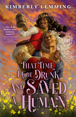 Book cover of That Time I Got Drunk and Saved a Human by Lemming, Kimberly