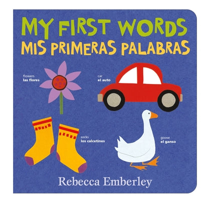 My First Words / MIS Primeras Palabras by Rebecca Emberley book cover