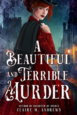 Book cover of A Beautiful and Terrible Murder by Andrews, Claire
