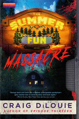 The Summer Fun Massacre by Dilouie, Craig book cover