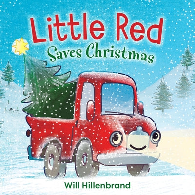 Little Red Saves Christmas: A Festive Board Book--Perfect for Holiday Gifting for Toddlers and Preschoolers by Will Hillenbrand book cover