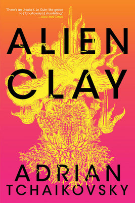 Book cover of Alien Clay by Tchaikovsky, Adrian