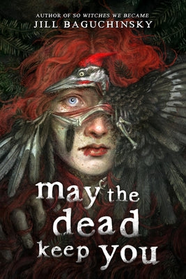 Book cover of May the Dead Keep You by Baguchinsky, Jill