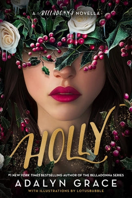 Book cover of Holly: A Belladonna Novella by Grace, Adalyn