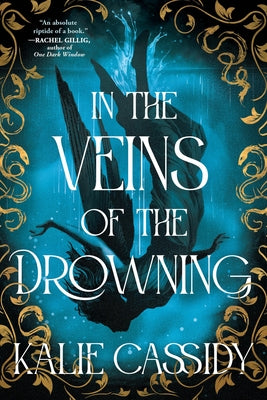 Book cover of In the Veins of the Drowning by Cassidy, Kalie