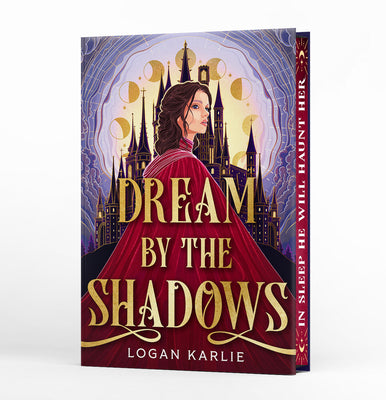Book cover of Dream by the Shadows (Deluxe Limited Edition) by Karlie, Logan
