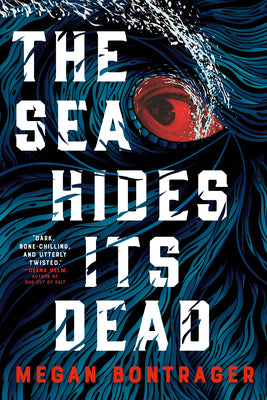 The Sea Hides Its Dead by Bontrager, Megan book cover
