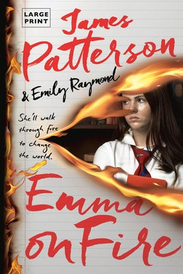 Book cover of Emma on Fire: A Thriller by Patterson, James