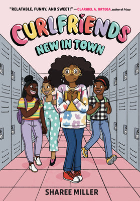 Book cover of Curlfriends: New in Town (a Graphic Novel) by Miller, Sharee