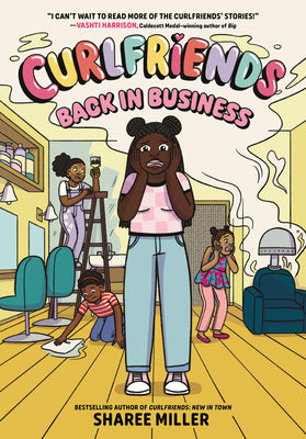 Book cover of Curlfriends: Back in Business (a Graphic Novel) by Miller, Sharee