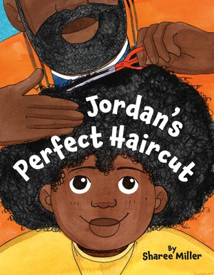 Book cover of Jordan's Perfect Haircut by Miller, Sharee