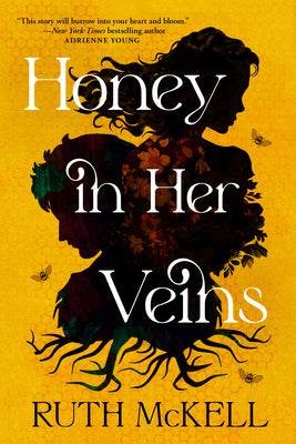 Honey in Her Veins by McKell, Ruth book cover